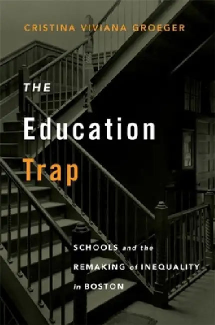 Education Trap (English, Cristina Viviana Groeger)