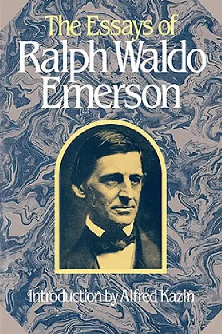 The Essays of Ralph Waldo Emerson (English, Ralph Waldo Emerson | Alfred R. Ferguson | Jean Ferguson Carr)