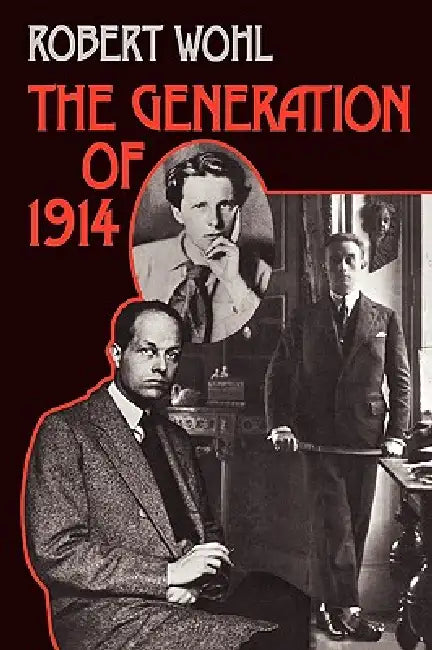 Generation of 1914 P (English, Robert Wohl)