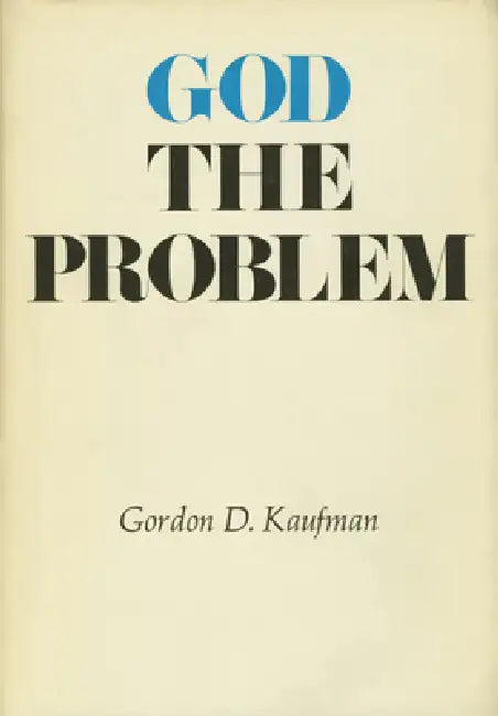 God the Problem (English, Gordon Dester Kaufman)