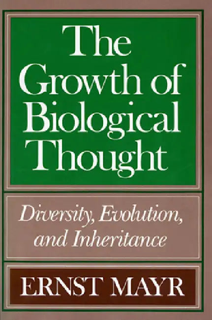 The Growth of Biological Thought (English, Ernst Mayr)