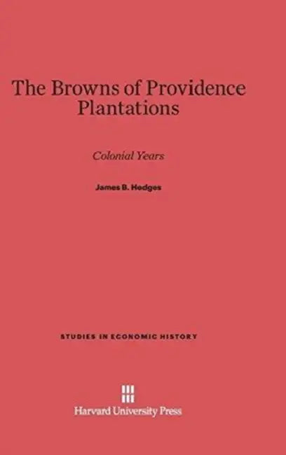 The Browns of Providence Plantations (English, James B. Hedges)