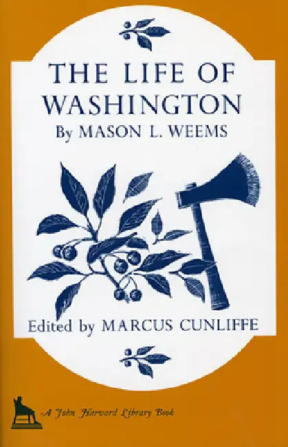 The Life of Washington (English, Mason L. Weems | Marcus Cunliffe)