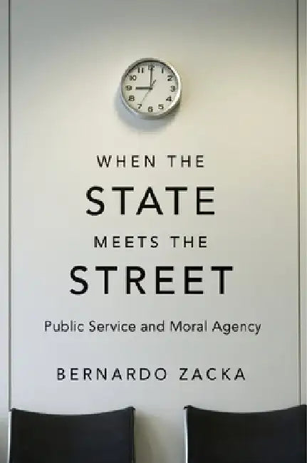 When the State Meets the Street (English, Bernardo Zacka)