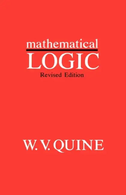 Mathematical Logic (English, Willard Van Orman Quine)