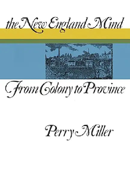 The New England Mind (English, Perry Miller)