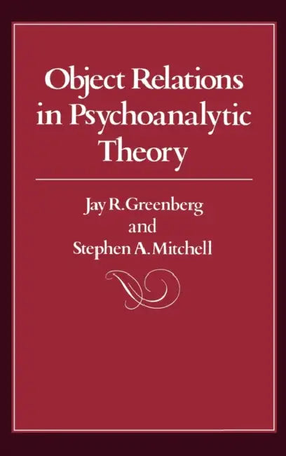 Object Relations in Psychoanalytic Theory (English, Jay R. Greenberg | Stephen A. Mitchell)