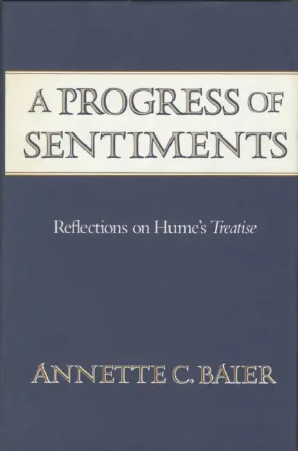 A Progress of Sentiments (English, Annette C. Baier)