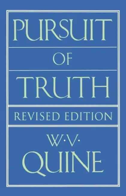 Pursuit of Truth (English, Willard Van Orman Quine)