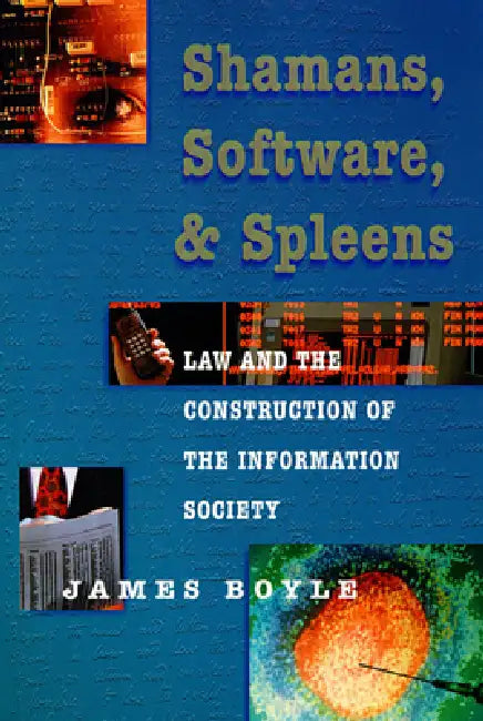 Shamans, Software, and Spleens (English, James Boyle)