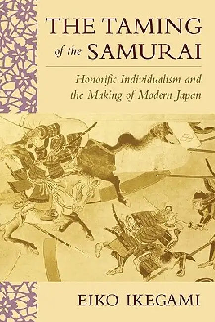 The Taming of the Samurai (English, Eiko Ikegami)