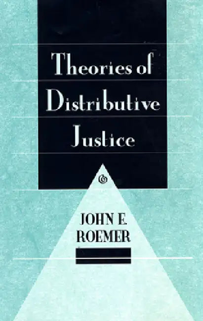 Theories of Distributive Justice (English, John E. Roemer)