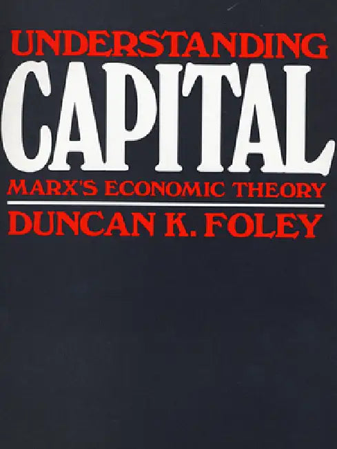 Understanding Capital (English, Duncan K. Foley)