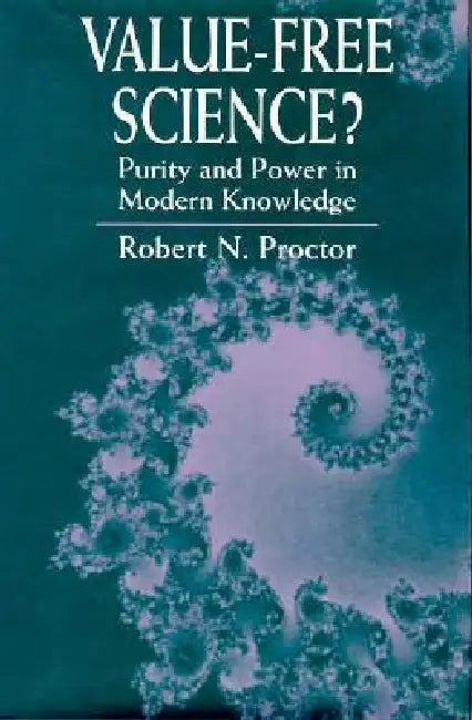Value-Free Science? (English, Robert N. Proctor)