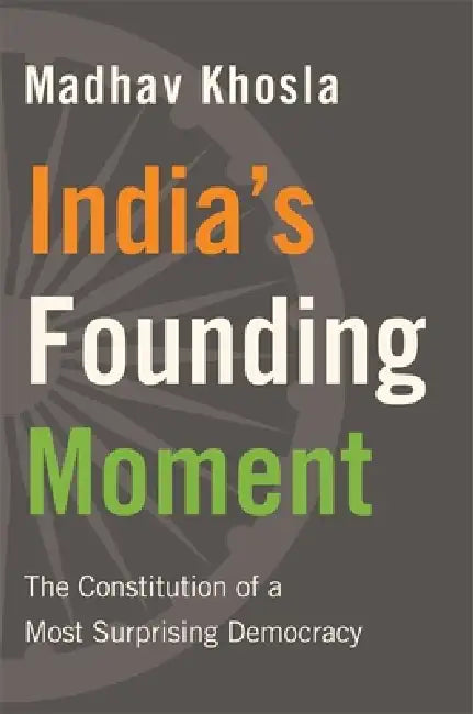 India's Founding Moment (English, Madhav Khosla)