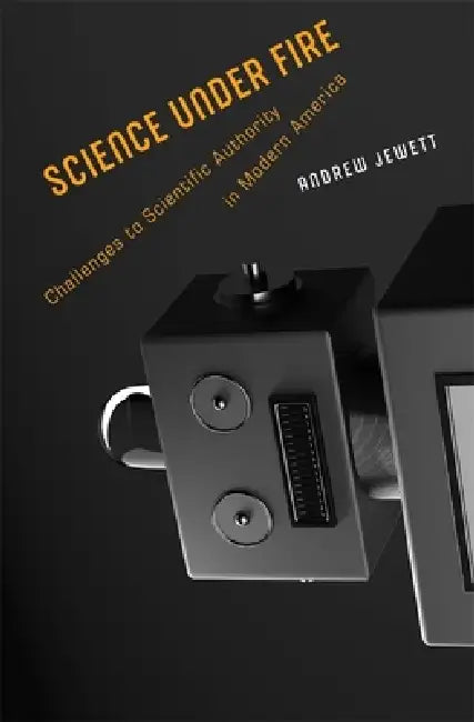 Science Under Fire (English, Andrew Jewett)