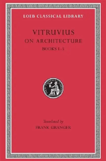 On Architecture, Books 1-5 (English, Vitruvius | Frank Granger)