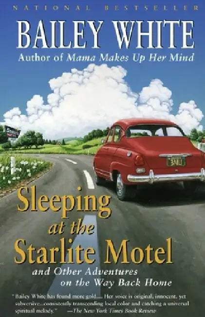 Sleeping at the Starlite Motel (English, Bailey White)