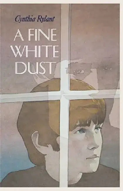 A Fine White Dust (English, Cynthia Rylant)
