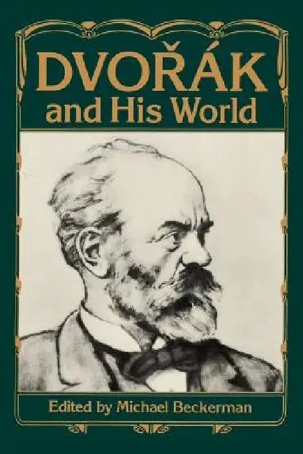 Dvorak and His World (English, Michael Beckerman)