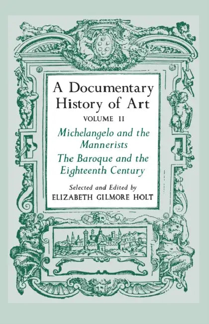 A Documentary History of Art, Volume 2 (English, Elizabeth Gilmore Holt)