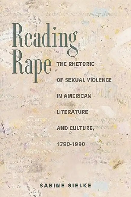 Reading Rape (English, Sabine Sielke)