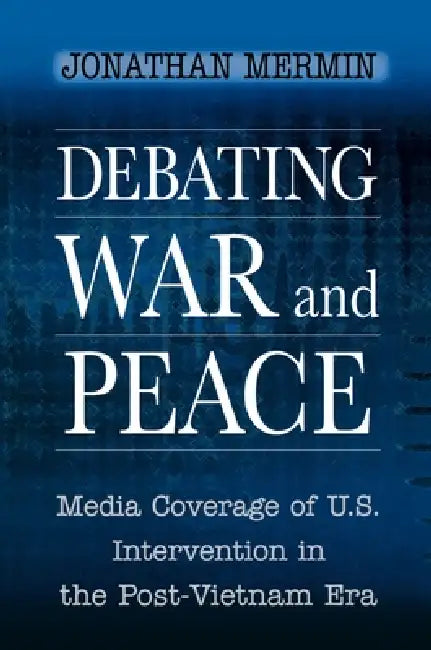 Debating War and Peace (English, Jonathan Mermin)