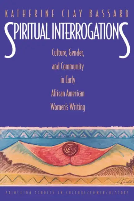 Spiritual Interrogations (English, Katherine Clay Bassard)