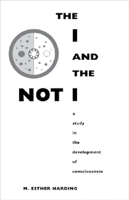 The I and the Not-I (English, Mary Esther Harding)