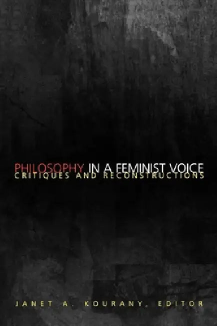 Philosophy in a Feminist Voice (English, Janet a. Kourany)