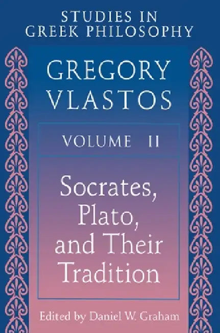 Studies in Greek Philosophy, Volume II (English, Gregory Vlastos | Daniel W. Graham)