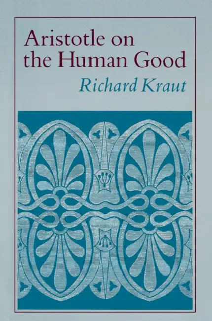 Aristotle on the Human Good (English, Richard Kraut)