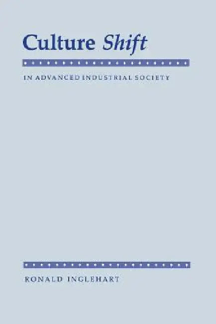 Culture Shift in Advanced Industrial Society (English, Ronald Inglehart)