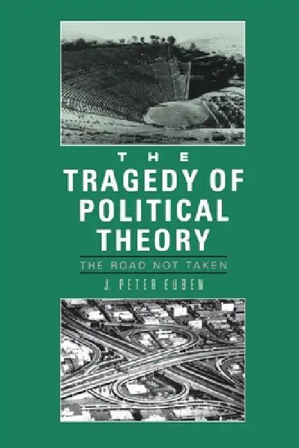 Tragedy of Political Theory (English, J. Peter Euben)