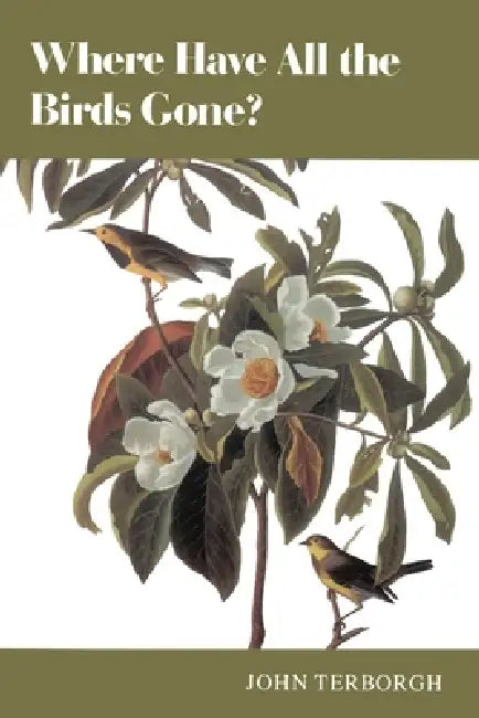 Where Have All the Birds Gone? (English, John Terborgh)