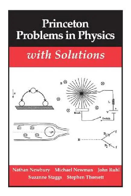 Princeton Problems in Physics with Solutions (English, Nathan Newbury | Mark Newman)
