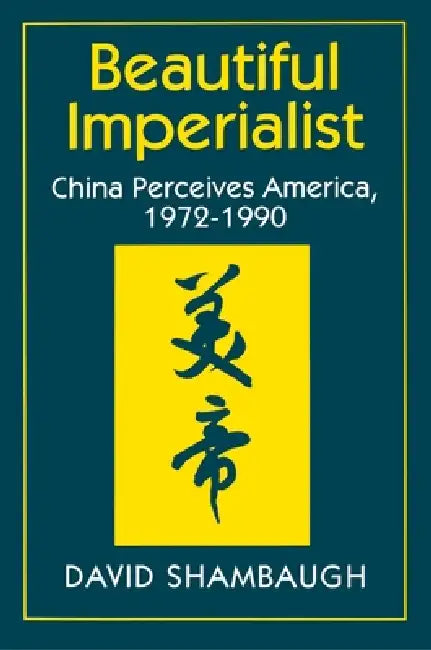 Beautiful Imperialist (English, David Shambaugh)