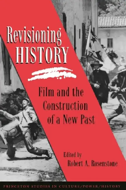 Revisioning History (English, Robert A. Rosenstone)