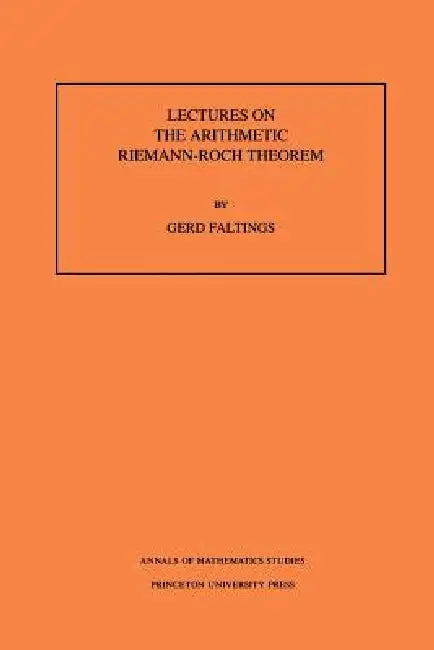 Lectures on the Arithmetic Riemann-Roch Theorem (English, Gerd Faltings)