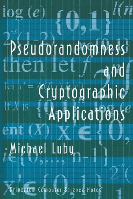 Pseudorandomness &Amp; Cryptographic Applications (English, Michael Luby)