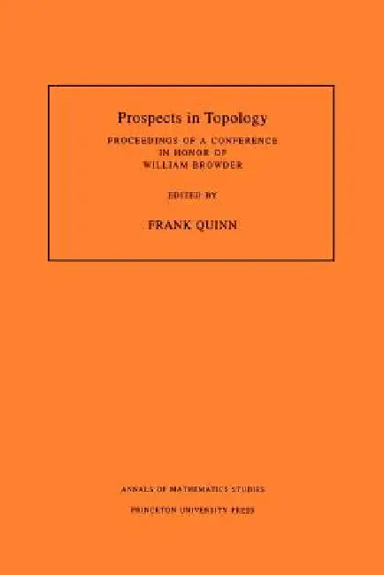Prospects in Topology (Am-138), Volume 138 (English, Frank Quinn)