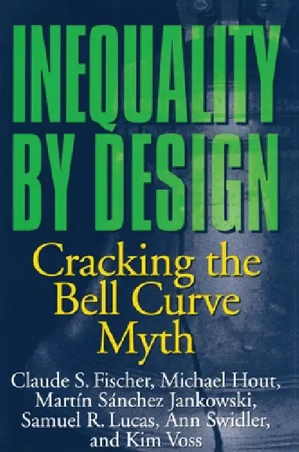 Inequality by Design (English, Claude S. Fischer | Michael Hout | Martín Sánchez Jankowski)