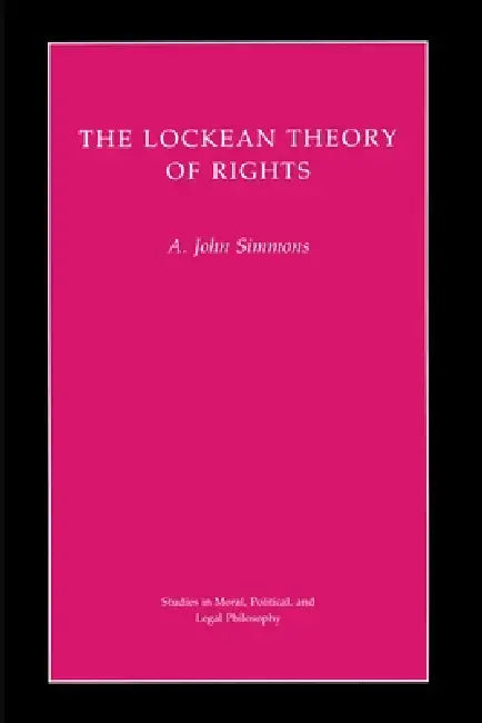 The Lockean Theory of Rights (English, A. John Simmons)