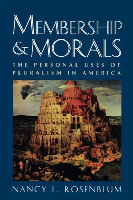 Membership and Morals (English, Nancy L. Rosenblum)