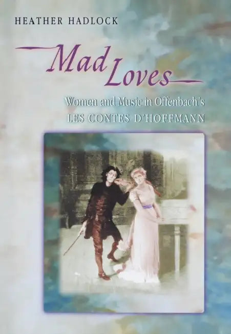 Mad Loves (English, Heather Hadlock)
