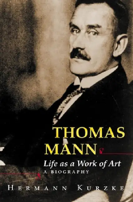 Thomas Mann (English, Hermann Kurzke | Leslie Willson)