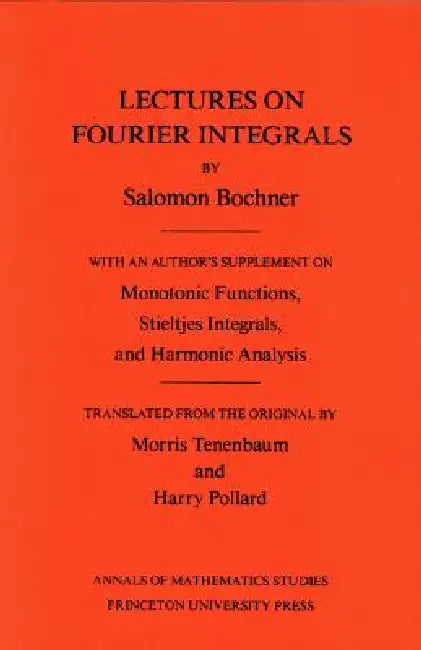 Lectures on Fourier Integrals (English, Salomon Bochner | Morris Tenenbaum | Harry Pollard)