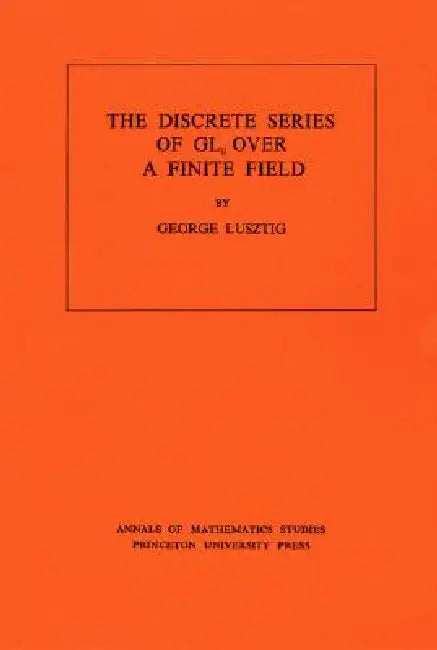 Discrete Series of Gln Over a Finite Field (English, George Lusztig)