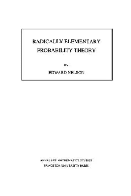 Radically Elementary Probability Theory (English, Edward Nelson)
