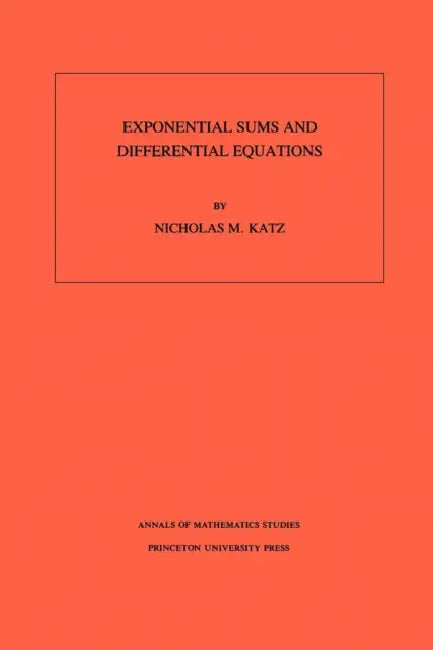 Exponential Sums and Differential Equations (English, Nicholas M. Katz)